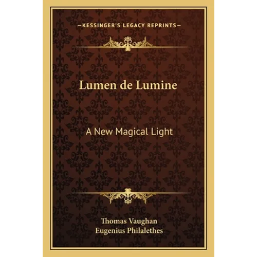 Lumen de Lumine: A New Magical Light - Paperback