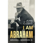 I Am Abraham: My Story, My Truth, & My Redemption - Paperback