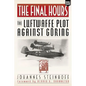 The Final Hours: The Luftwaffe Plot Against Goring - Paperback