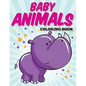 Baby Animals Coloring Book: Kids Coloring Books ages 2-4 - Paperback