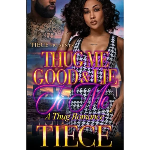 Thug Me Good And Lie To Me - Paperback
