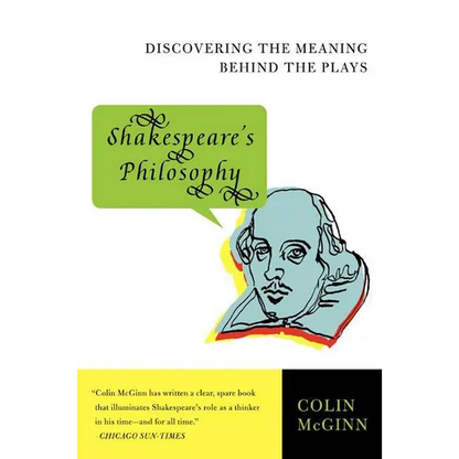 Shakespeare's Philosophy: Discovering the Meaning Behind the Plays - Paperback