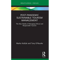Post-Pandemic Sustainable Tourism Management: The New Reality of Managing Ethical and Responsible Tourism - Paperback