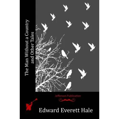 The Man Without a Country and Other Tales - Paperback