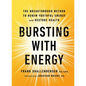 Bursting with Energy: The Breakthrough Method to Renew Youthful Energy and Restore Health, 2nd Edition - Hardcover