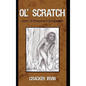 Ol' Scratch: Bigfoot, the Boogeyman of the Bottomland - Hardcover