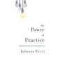 The Power of Practice: Spiritual Laws for an Extraordinary You - Paperback