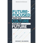 Future Focused: Shape Your Culture. Shape Your Future. - Paperback
