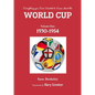 Everything you ever wanted to know about the World Cup. Volume One: 1930-1954 - Paperback