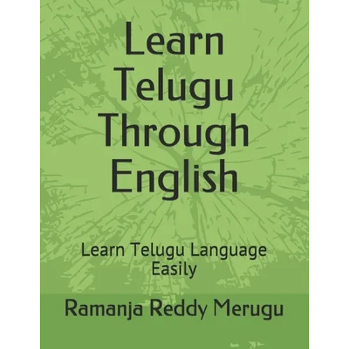 Learn Telugu Through English: Learn Telugu Language Easily - Paperback