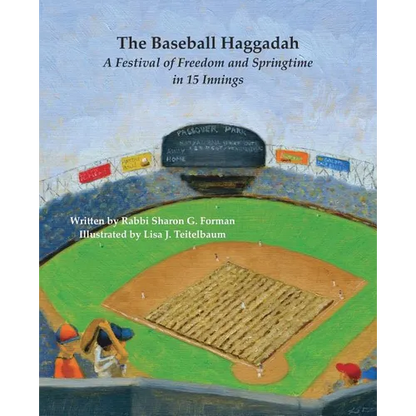 The Baseball Haggadah: A Festival of Freedom and Springtime in 15 Innings - Paperback