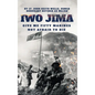 IWO JIMA "Give Me Fifty Marines Not Afraid To Die" - Hardcover