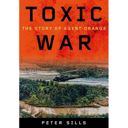 Toxic War: The Story of Agent Orange - Hardcover