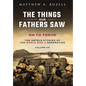 On to Tokyo: The Things Our Fathers Saw-The Untold Stories of the World War II Generation-Volume VIII - Hardcover