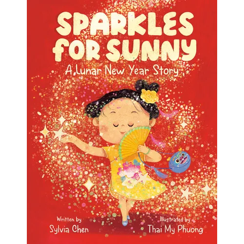 Sparkles for Sunny: A Lunar New Year Story - Hardcover