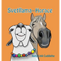 Svetllama and Horace - Hardcover