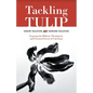 Tackling Tulip: Exposing the Biblical, Theological, and Practical Errors of Calvinism - Paperback
