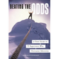 Beating the Odds: A Teen Guide to 75 Superstars Who Overcame Adversity - Hardcover
