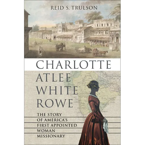 Charlotte Atlee White Rowe - Hardcover