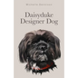 Daisyduke Designer Dog - Paperback
