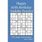 Happy 60th Birthday Sudoku Puzzles: 150 classic 9x9 puzzles - Paperback