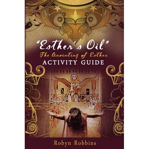 Esther's Oil: The Anointing of Esther: Activity Guide - Paperback