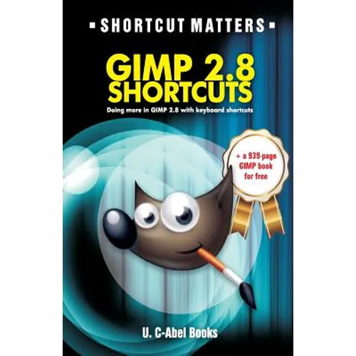 GIMP 2.8 Shortcuts - Paperback