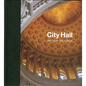 City Hall: Masterpieces of American Civic Architecture - Hardcover