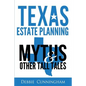 Texas Estate Planning Myths and Other Tall Tales - Paperback
