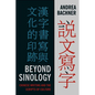 Beyond Sinology: Chinese Writing and the Scripts of Culture - Hardcover