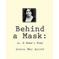 Behind a Mask: : or, A Woman's Power - Paperback