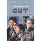 The Art of the Gut: Manhood, Power, and Ethics in Japanese Politics - Paperback