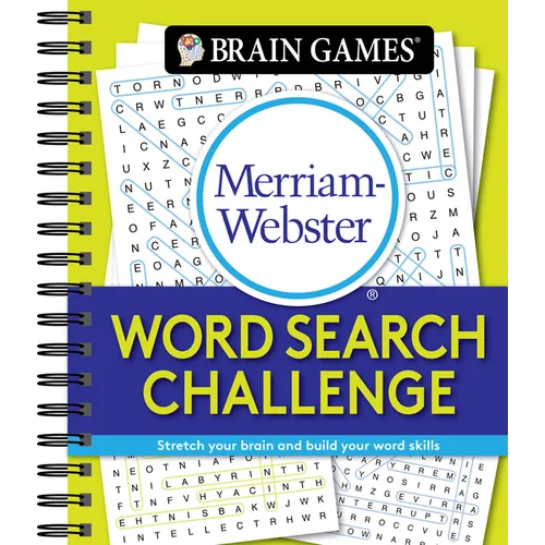 Brain Games - Merriam-Webster Word Search Challenge: Stretch Your Brain and Build Your Word Skills - Spiral