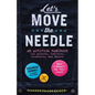 Let's Move the Needle: An Activism Handbook for Artists, Crafters, Creatives, and Makers; Build Community and Make Change! - Paperback