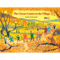 The Circus Comes to the Village - Hardcover