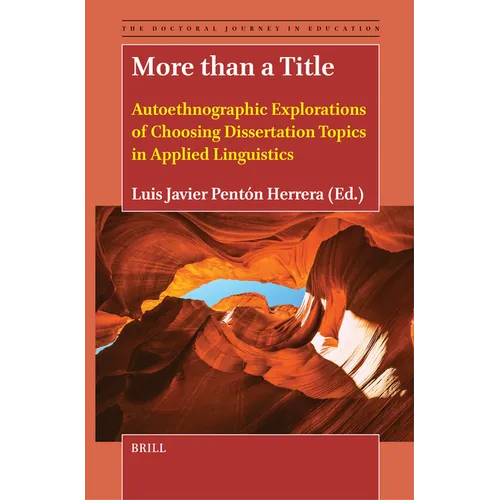 More Than a Title: Autoethnographic Explorations of Choosing Dissertation Topics in Applied Linguistics - Paperback