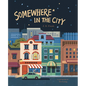 Somewhere in the City - Hardcover