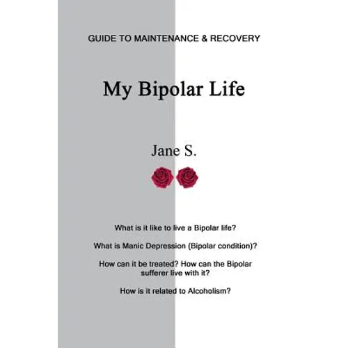 My Bipolar Life: Guide to Maintenance & Recovery - Paperback