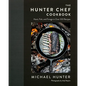 The Hunter Chef Cookbook: Hunt, Fish, and Forage in Over 100 Recipes - Hardcover