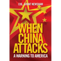 When China Attacks: A Warning to America - Hardcover