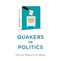 Quaker Quicks - Quakers in Politics - Paperback