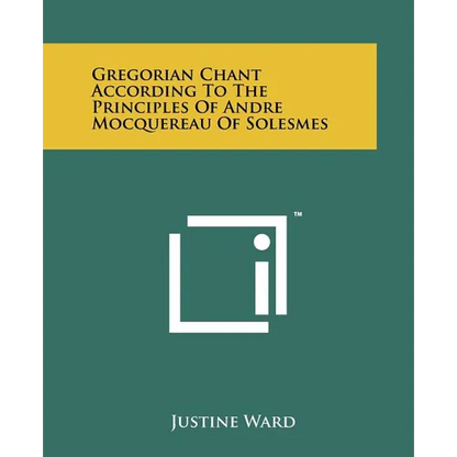 Gregorian Chant According To The Principles Of Andre Mocquereau Of Solesmes - Paperback