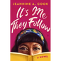 It's Me They Follow - Hardcover