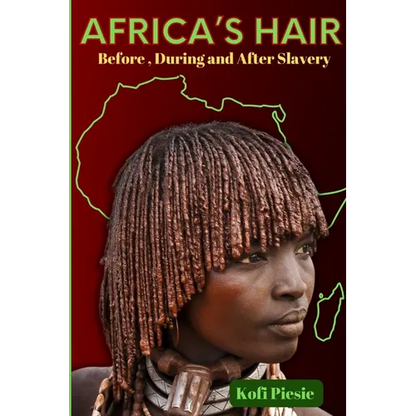 Africa's Hair: Before, During And After Slavery - Paperback