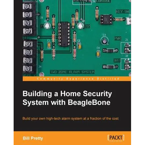 Building a Home Security System with Beaglebone - Paperback