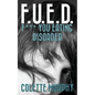 F.U.E.D. or F*** You Eating Disorder - Paperback