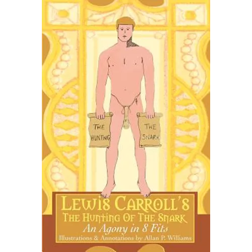 Lewis Carroll's The Hunting Of The Snark: An Agony in 8 Fits - Paperback