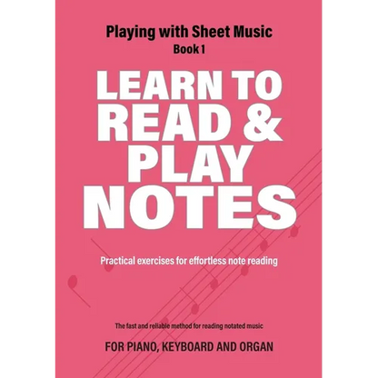 Learn to Read and Play Notes: Practical exercises for effortless note reading - Paperback