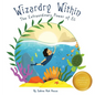 Wizardry Within: Braving the Depths: Eli's Journey of Grit and the Call to Ocean Conservation - Hardcover