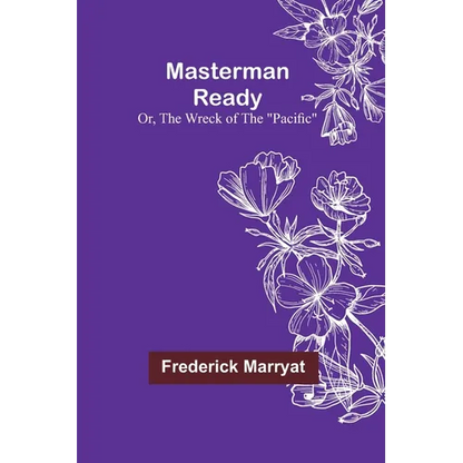 Masterman Ready; Or, The Wreck of the "Pacific" - Paperback